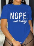 LW Nope Not Today Letter Print T-shirt